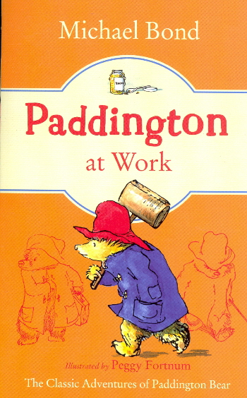 Paddington at Work (Paddington, Bk. 7)