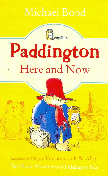 Paddington Here and Now (Paddington, Bk. 12)