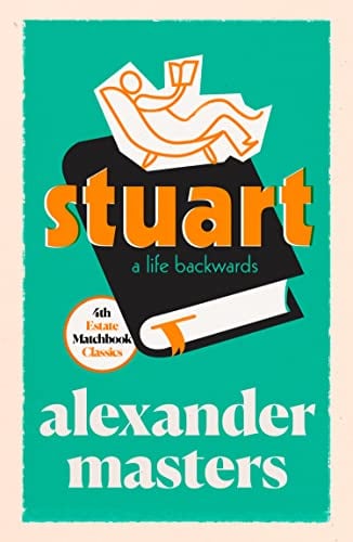 Stuart: A Life Backwards (4th Estate Matchbook Classics)