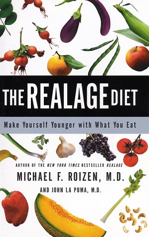 The Realage Diet: Make Yourself Younger with What You Eat