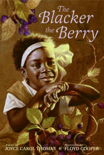The Blacker The Berry (Ala Notable Children's Books Middle Readers)