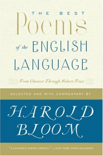 The Best Poems of the English Language: From Chaucer Through Robert Frost