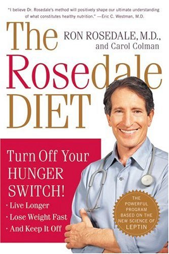 The Rosedale Diet: Turn Off Your Hunger Switch