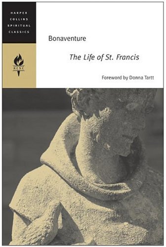 Bonaventure: The Life of St. Francis (HarperCollins Spiritual Classics)
