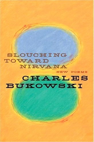 Slouching Toward Nirvana: New Poems