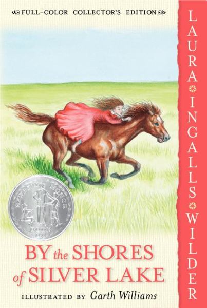 By the Shores of Silver Lake (Little House on the Prairie, Bk. 5, Full-Color Collector's Edition)