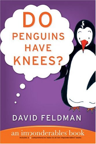 Do Penguins Have Knees? (Imponderables)