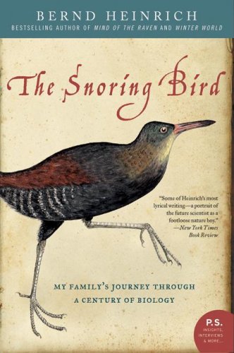 The Snoring Bird: My Family's Journey Through a Century of Biology (P.S.)