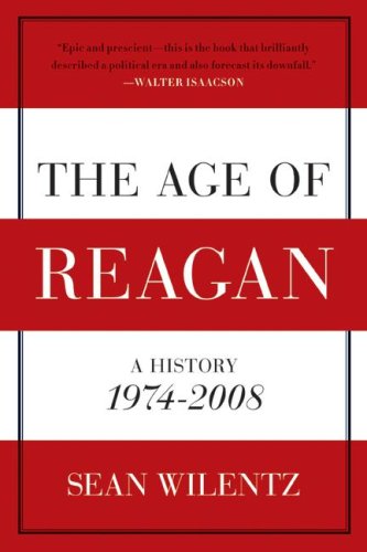 The Age of Reagan: A History, 1974-2008 (American History)