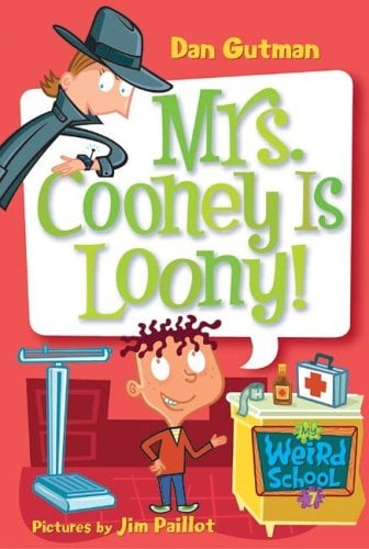 Mrs. Cooney Is Loony! (My Weird School, Bk. 7)