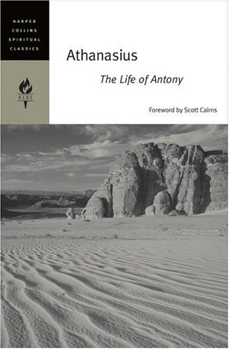 Athanasius: The Life of Antony (Spiritual Classics)