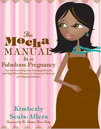 The Mocha Manual to a Fabulous Pregnancy