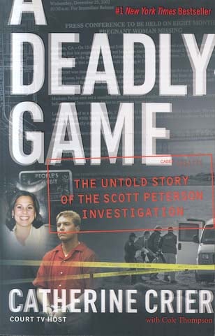 A Deadly Game: The Untold Story of the Scott Peterson Investigation