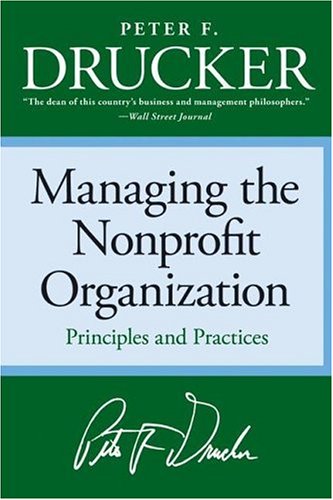 Managing the Nonprofit Organization: Principles and Practices