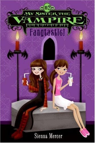 Fangtastic! (My Sister The Vampire, Bk. 2)