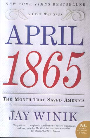 April 1865: The Month That Saved America (P.S.)