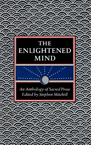 The Enlightened Mind: An Anthology of Sacred Prose