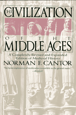 The Civilization of the Middle Ages: A Completely Revised and Expanded Edition of Medieval History