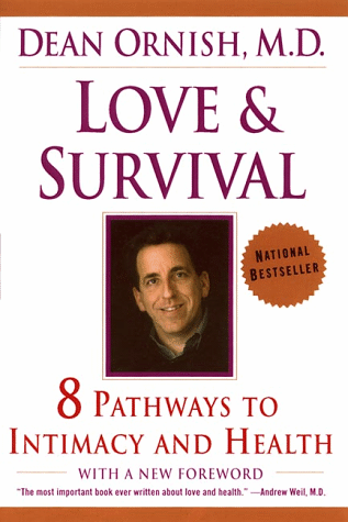 Love & Survival: 8 Pathways to Intimacy and Health