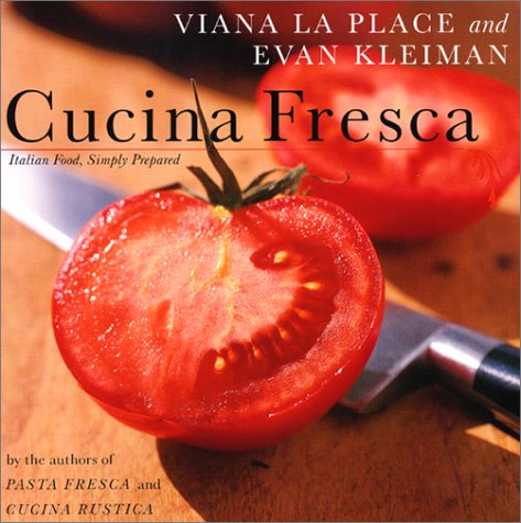 Cucina Fresca: Italian food, Simply Prepared
