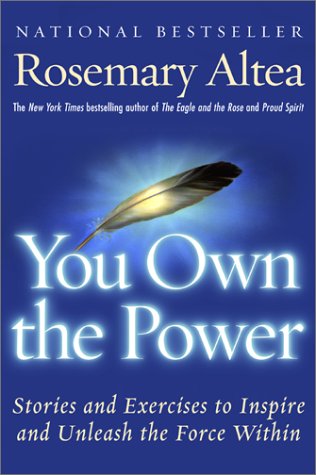 You Own the Power: Stories and Exercises to Inspire and Unleash the Force Within