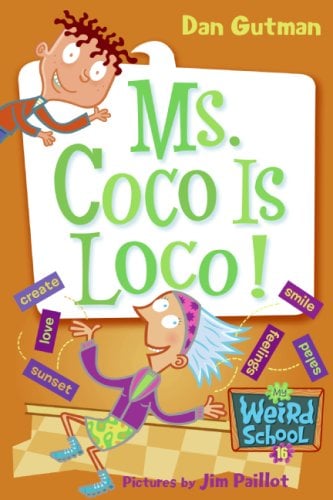 Ms. Coco Is Loco! (My Weird School, Bk. 16)