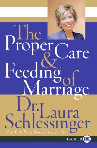The Proper Care & Feeding of Marriage (Large Print)