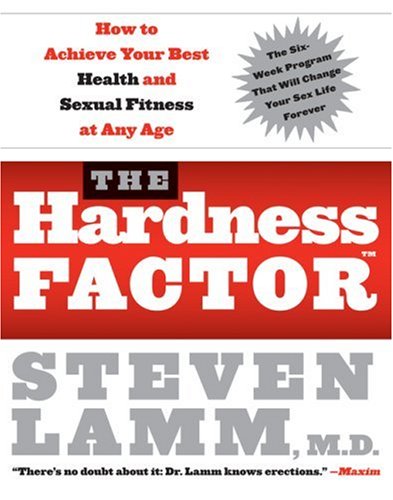 The Hardness Factor: How to Achieve Your Best Health and Sexual Fitness at Any Age
