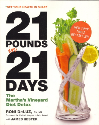 21 Pounds in 21 Days: The Martha's Vineyard Diet Detox