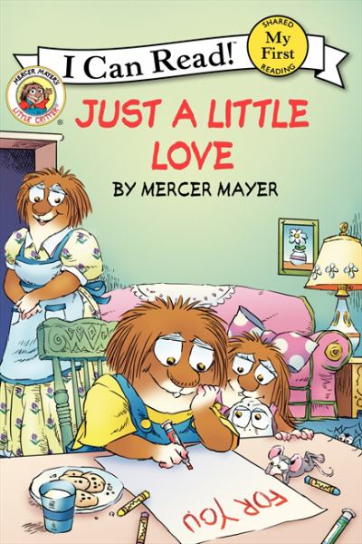 Just a Little Love (Little Critter, I Can Read! My First)