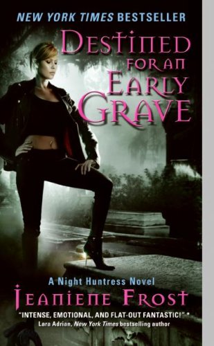 Destined for an Early Grave (Night Huntress, Book 4)