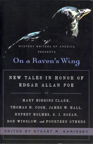 On a Raven's Wing: New Tales in Honor of Edgar Allan Poe by Mary Higgins Clark, Thomas H. Cook, James W. Hall, Rupert Holmes, S. J. Rozan, Don Winslow