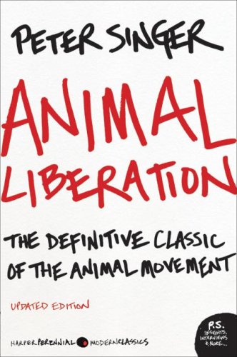 Animal Liberation: The Definitive Classic of the Animal Movement (P.S.)