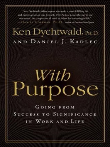With Purpose: Going from Success to Significance in Work and Life (Large Print)
