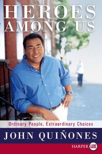 Heroes Among Us: Ordinary People, Extraordinary Choices (Large Print)