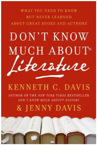 Don't Know Much About Literature: What You Need to Know but Never Learned About Great Books and Authors (Large Print)