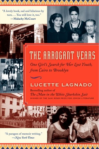 The Arrogant Years: One Girl's Search for her lost Youth, from Cairo to Brooklyn