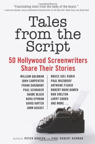 Tales from the Script: 50 Hollywood Screenwriters Share Their Stories