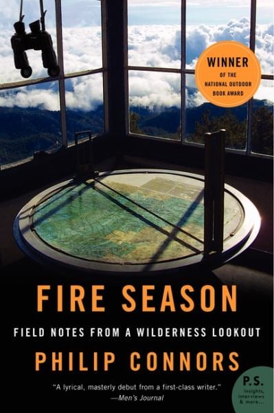 Fire Season: Field Notes From a Wilderness Lookout