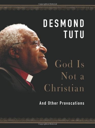 God Is Not a Christian: And Other Provocations