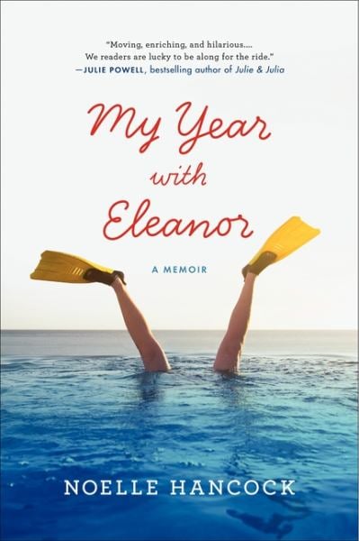 My Year With Eleanor: A Memoir