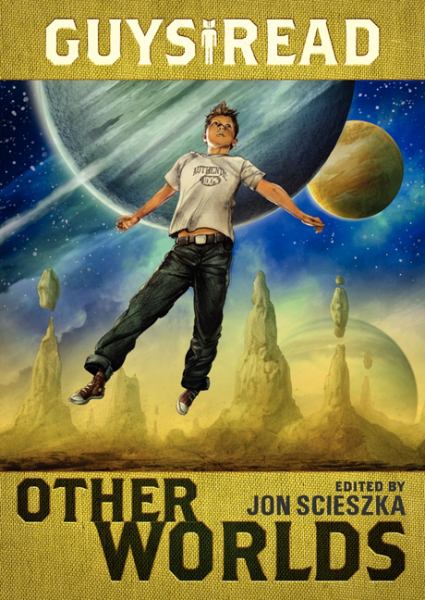 Other Worlds (Guys Read, Bk.4)
