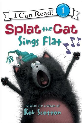 Splat The Cat Sings Flat (I Can Read, Level 1)