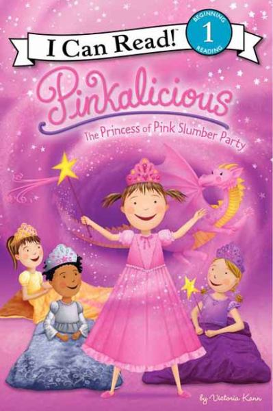 Pinkalicious: The Princess of Pink Slumber Party (I Can Read! Level 1)