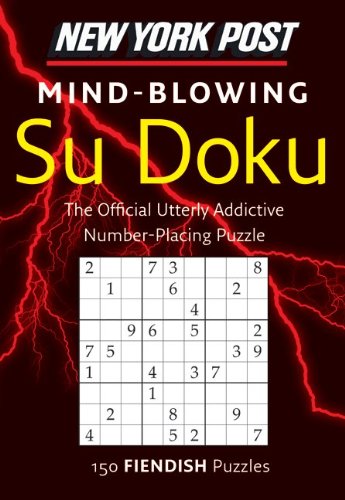 New York Post Mind-blowing Su Doku: 150 Fiendish Puzzles