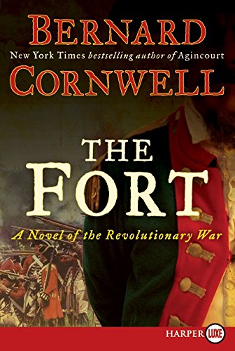 The Fort (A Novel of the Revolutionary War, Large Print)