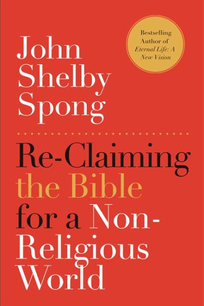 Re-Claiming the Bible for a Non-Religious World