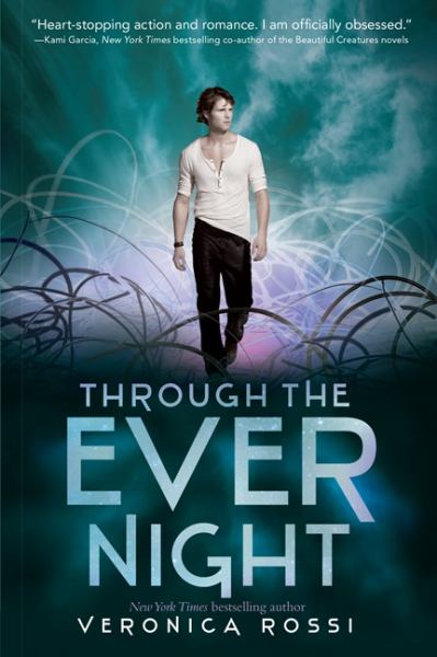 Through the Ever Night (Under the Never Sky, Bk 2)