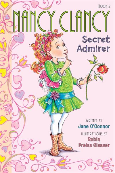 Secret Admirer (Nancy Clancy, Bk. 2 )