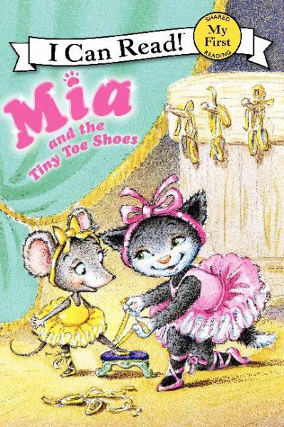 Mia and the Tiny Toe Shoes (My First I Can Read!)